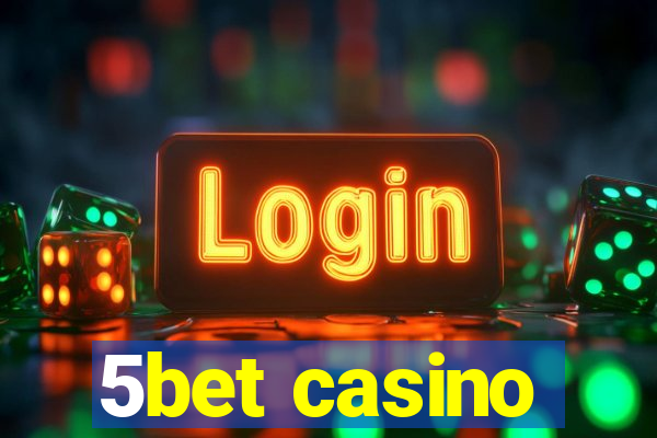 5bet casino